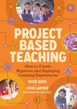 eBOOK  Project Based Teaching How to Create Rigorous and Engaging Learning