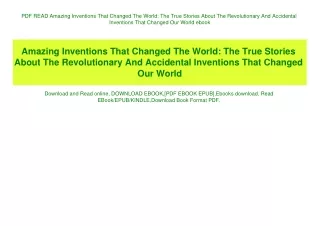PDF READ  Amazing Inventions That Changed The World The True Stories About The Revolutionary And Accidental Inventions T