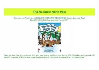 (READ)^ The No Snow North Pole ZIP