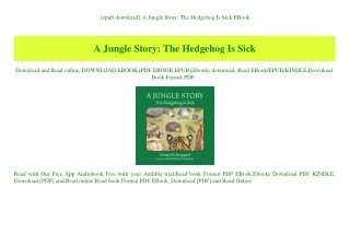{epub download} A Jungle Story The Hedgehog Is Sick EBook