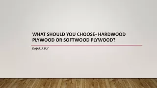 What Should You Choose- Hardwood Plywood or Softwood