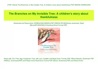 [ PDF ] Ebook The Branches on My Invisible Tree A children's story about thankfulness PDF EBOOK DOWNLOAD