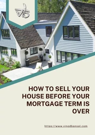 How to Sell Your House Before Your Mortgage Term Is Over