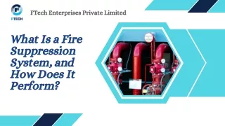 What Is a Fire Suppression System, and How Does It Perform?