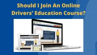 Should I Join An Online Drivers Education Course ?