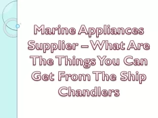 Marine Appliances Supplier – What Are The Things You Can Get From The Ship Chand