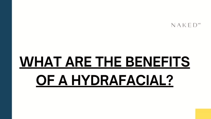 Ppt What Are The Benefits Of A Hydrafacial Powerpoint Presentation