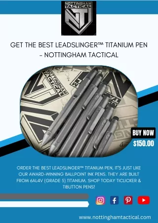 Get The Best Leadslinger™ Titanium Pen - Nottingham Tactical