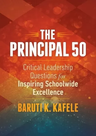 DOWNLOA T  The Principal 50 Critical Leadership Questions for Inspiring