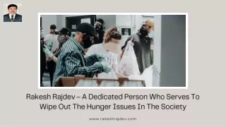 rakesh rajdev a dedicated person who serves