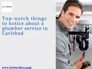 top notch things to notice about a plumber service in carlsbad