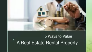 5 Ways to Value a Real Estate Rental Property