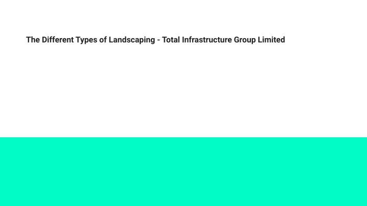 the different types of landscaping total