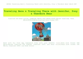 [BOOK] Traveling Here & Traveling There with Jennifer  Pony & Theodore Bear eBook PDF