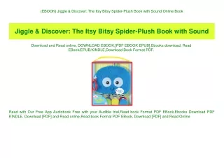 {EBOOK} Jiggle & Discover The Itsy Bitsy Spider-Plush Book with Sound Online Book
