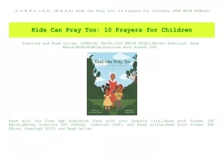 [D.O.W.N.L.O.A.D] [R.E.A.D] Kids Can Pray Too 10 Prayers for Children [PDF EPUB KINDLE]
