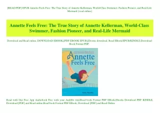[READ PDF] EPUB Annette Feels Free The True Story of Annette Kellerman  World-Class Swimmer  Fashion Pioneer  and Real-L