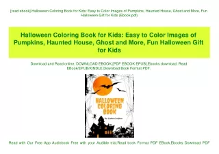 [read ebook] Halloween Coloring Book for Kids Easy to Color Images of Pumpkins  Haunted House  Ghost and More  Fun Hallo