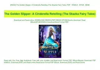 [READ] The Golden Slipper A Cinderella Retelling (The Skazka Fairy Tales) PDF - KINDLE - EPUB - MOBI