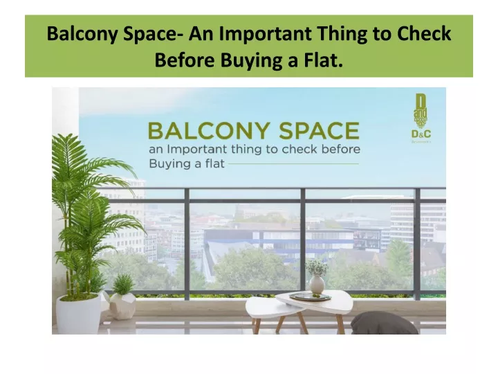 balcony space an important thing to check before buying a flat