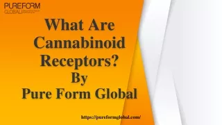 What are cannabinoid receptors - Pure Form Global