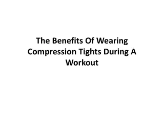 The Benefits Of Wearing Compression Tights During A Workout