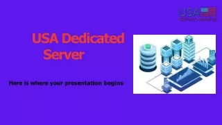 A Secure and Reliable Solution With USA Dedicated Server - USA Server Hosting