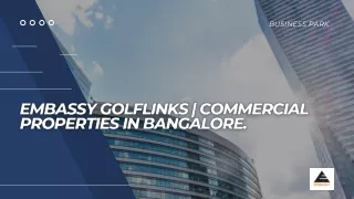 Embassy GolfLinks  commercial properties in Bangalore.