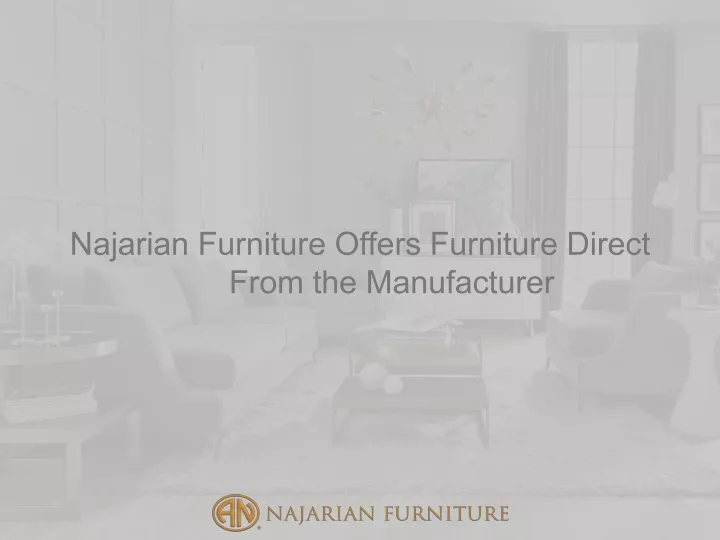 najarian furniture offers furniture direct from