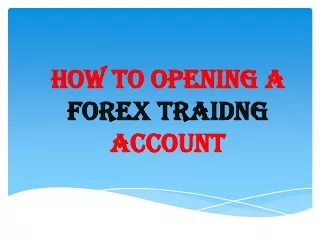 HOW TO OPENING A FOREX TRAIDNG ACCOUNT