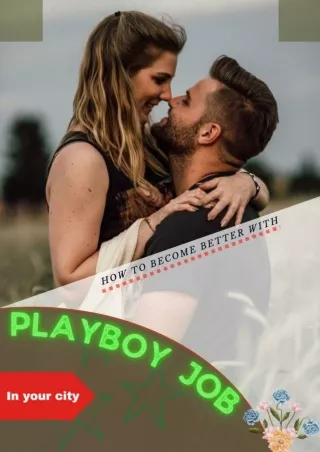 How to become better with playboy job in your city