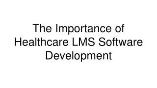 the importance of healthcare lms software development