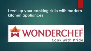 Level up your cooking skills with modern kitchen appliances