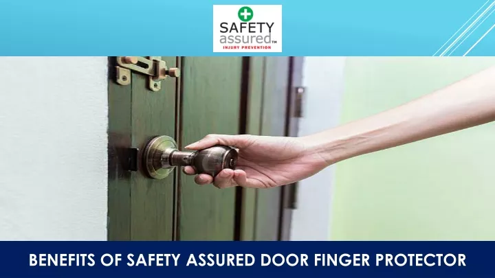 benefits of safety assured door finger protector