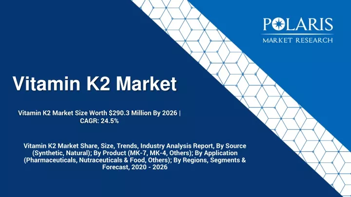 vitamin k2 market size worth 290 3 million by 2026 cagr 24 5