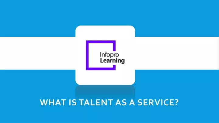 what is talent as a service