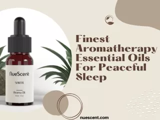 Finest Aromatherapy Essential Oils For Peaceful Sleep