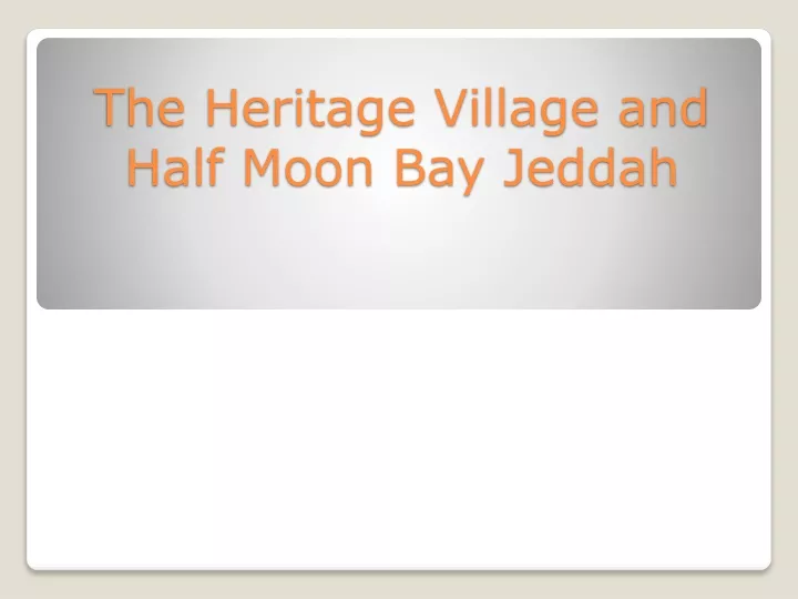 the heritage village and half moon bay jeddah