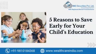 5 Reasons to Save Early for Your Child’s Education