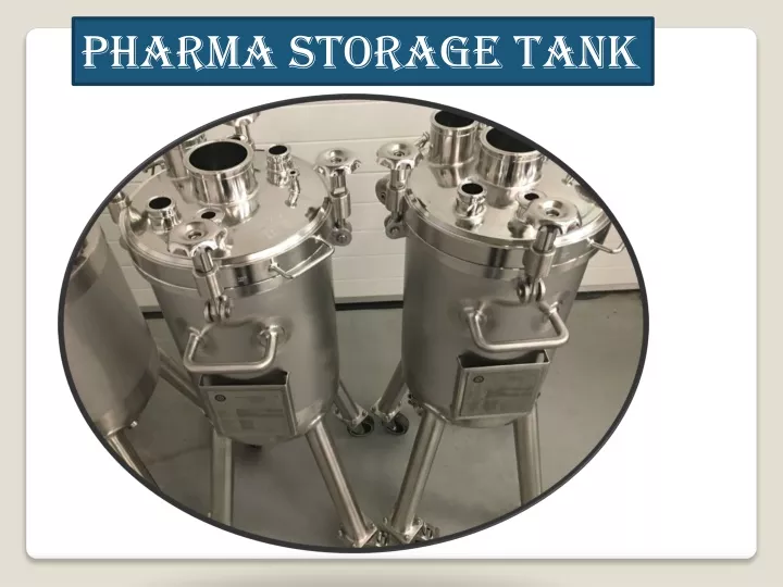 pharma storage tank