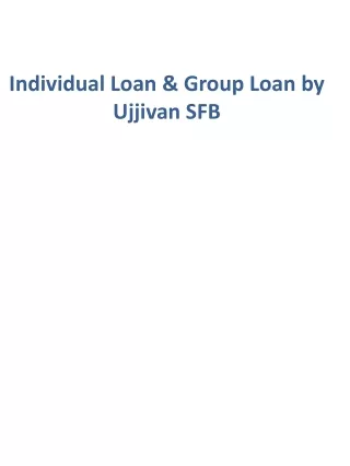 Individual Loan & Group Loan by Ujjivan SFB