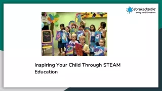 Inspiring Your Child Through STEAM Education