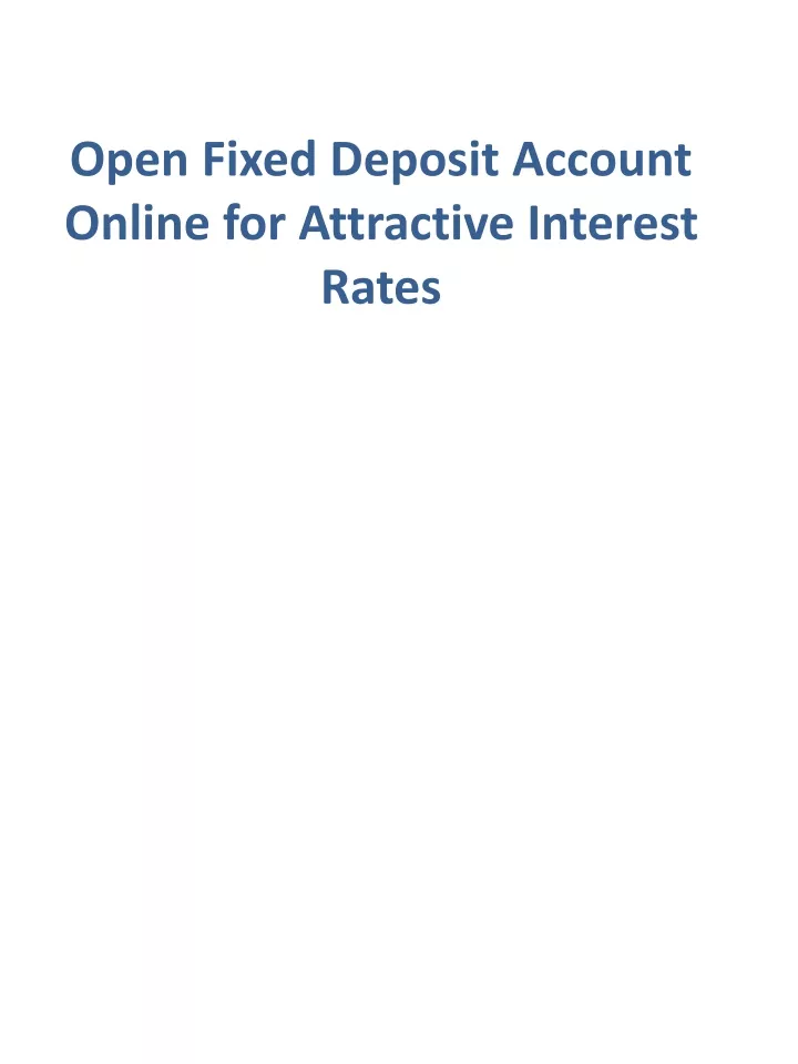 open fixed deposit account online for attractive interest rates