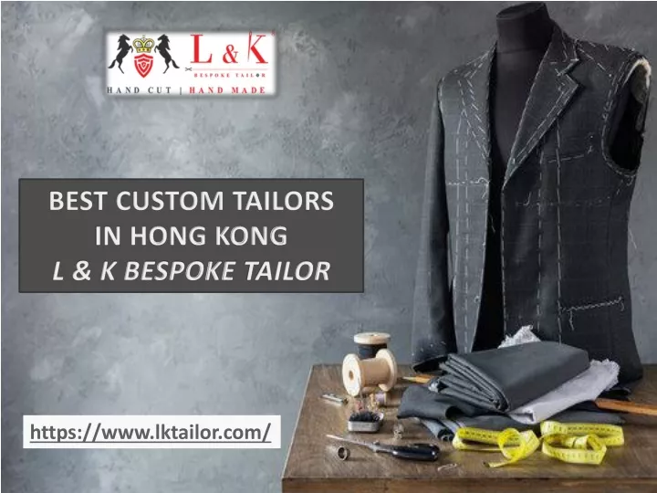 best custom tailors in hong kong l k bespoke