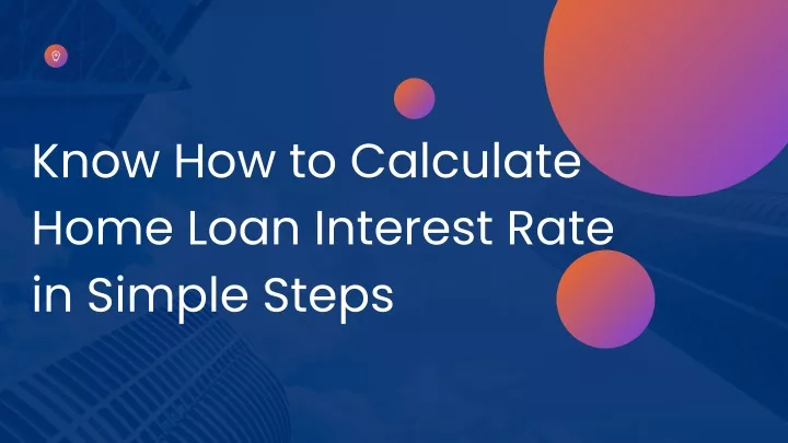 know how to calculate home loan interest rate