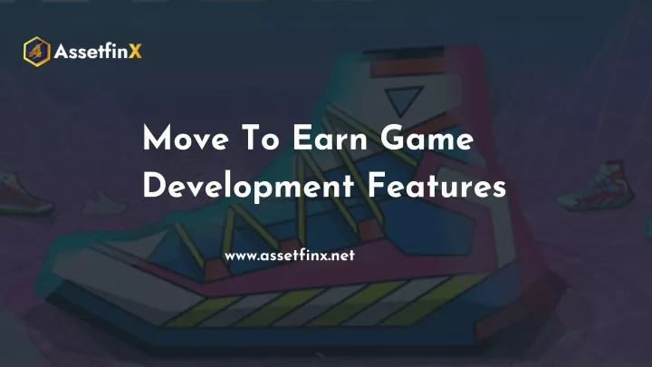 move to earn game development features