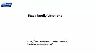 Texas Family Vacations Thetravelvibes.com....