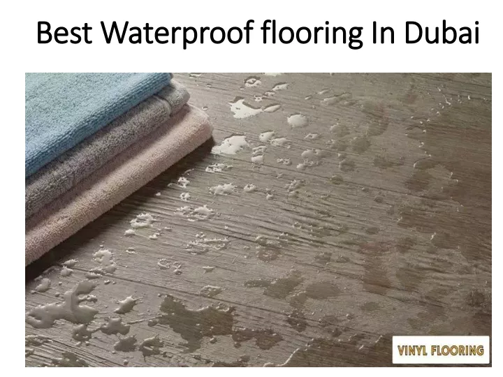 best waterproof flooring in dubai best waterproof