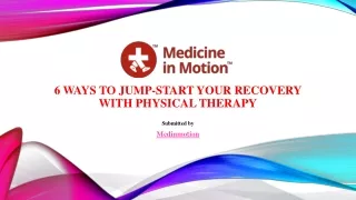 6 Ways to Jump-Start Your Recovery With Physical Therapy