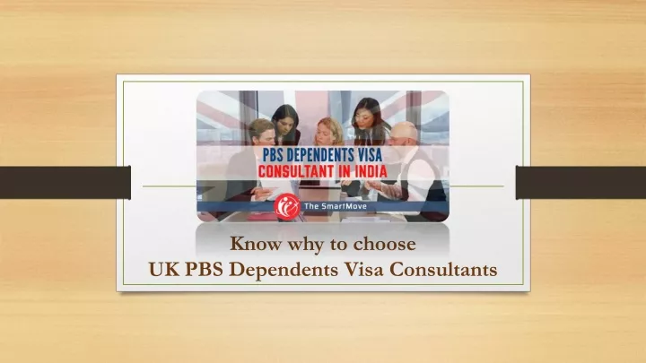 know why to choose uk pbs dependents visa